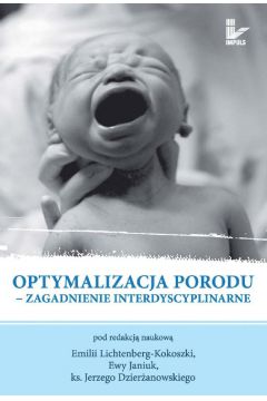 eBook Optymalizacja porodu. Zagadnienie interdyscyplinarne mobi epub
