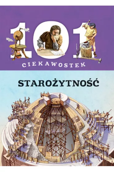 101 ciekawostek. Staro�ytno��