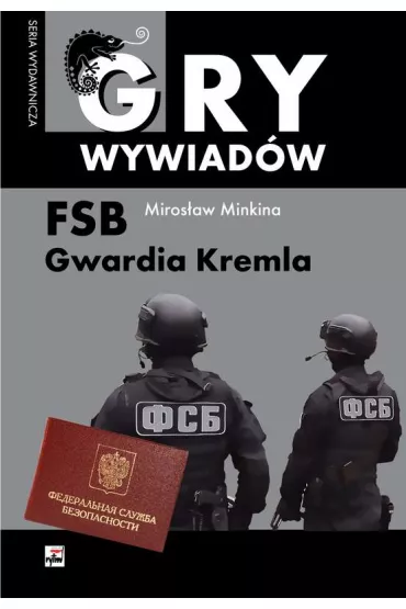 FSB - gwardia Kremla - Miros�aw Minkina