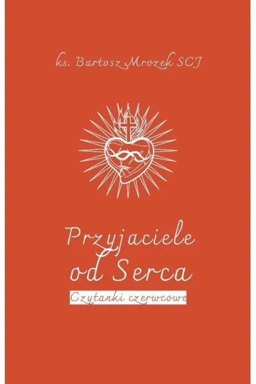 Przyjaciele od Serca - Bartosz  Mrozek Scj