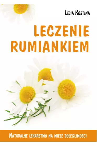 Leczenie rumiankiem - Lidia Kostina