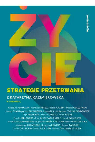 �ycie. Strategie przetrwania - Katarzyna  Kazimierowska