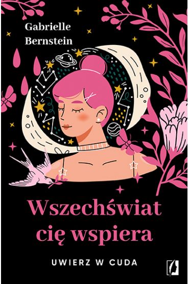 Wszechświat cię wspiera. Uwierz w cuda