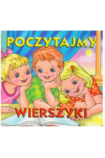 Klasyka wierszyka. Poczytajmy wierszyki - Maria Konopnicka