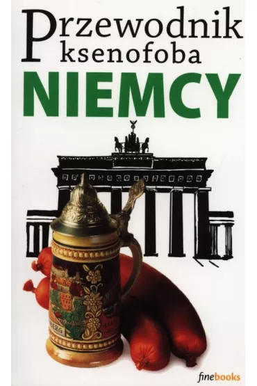 Niemcy. Przewodnik ksenofoba - Ben Barkow, Stefan Zeidenitz