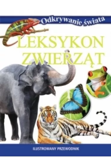 Odkrywanie �wiata. Leksykon zwierz�t