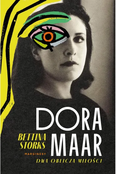 Dora Maar. Dwa oblicza mi�o�ci - Bettina Storks