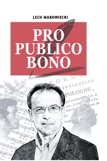 Pro publico bono - Lech Makowiecki