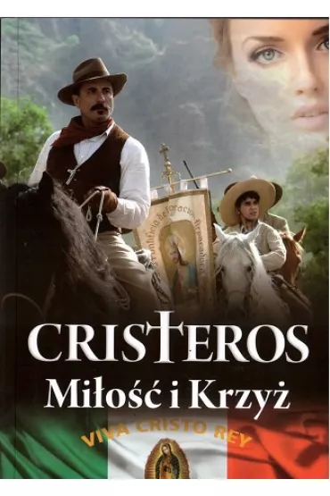 Cristeros. Mi�o�� i Krzy� - Stefan Incze