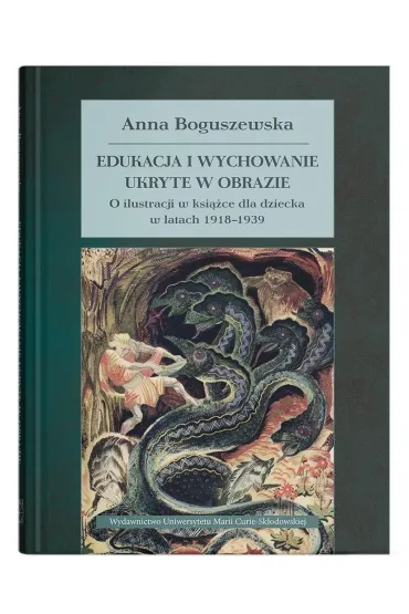 Edukacja i wychowanie ukryte w obrazie - Anna Boguszewska