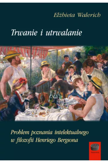Trwanie i utrwalanie - El�bieta  Walerich