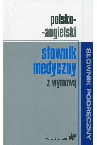 Polsko-angielski s�ownik medyczny z wymow�