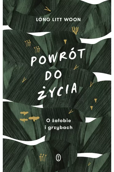 Powr�t do �ycia. O �a�obie i grzybach - Long Litt Woon