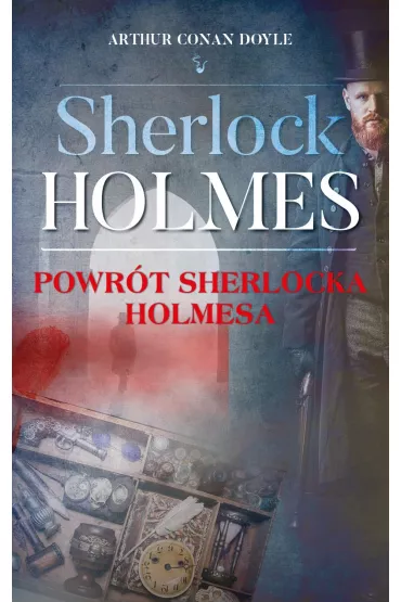 Sherlock Holmes. Powr�t Sherlocka Holmesa - Artur Conan Doyle