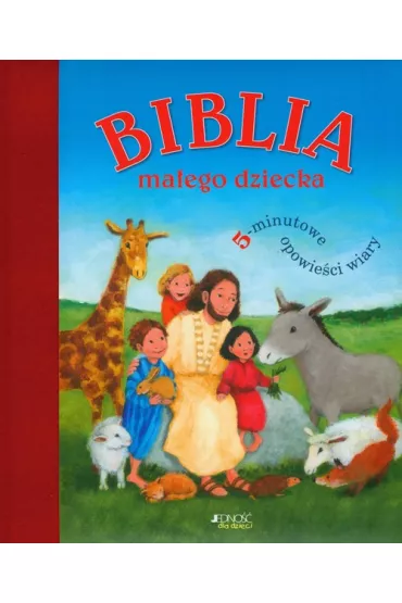Biblia ma�ego dziecka. 5 - minutowe opowie�ci wiary