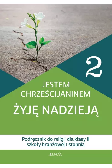 Jestem chrzecijaninem, yj nadziej. Podrcznik do religii dla klasy 2 szkoy branowej 1 stopnia - Bogusaw Nosek, Kamilla Rokosz