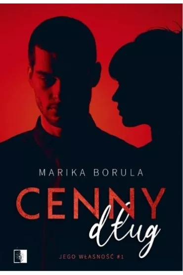 Cenny d�ug. Jego w�asno��. Tom 1 - Marika Borula
