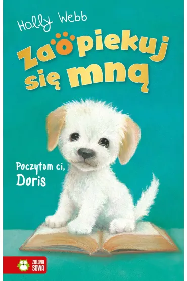 Poczytam ci, Doris. Zaopiekuj si� mn� - Holly Webb