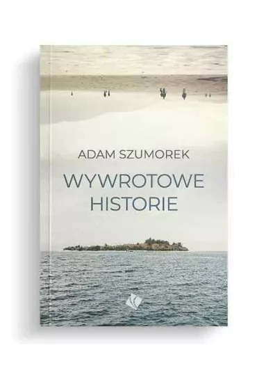 Wywrotowe historie - Adam Szumorek