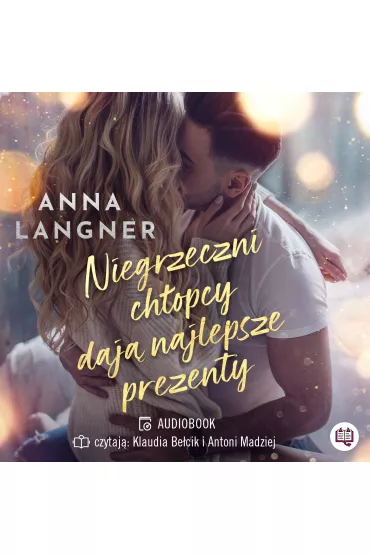 Audiobook Niegrzeczni ch�opcy daj� najlepsze prezenty mp3 - Anna Langner