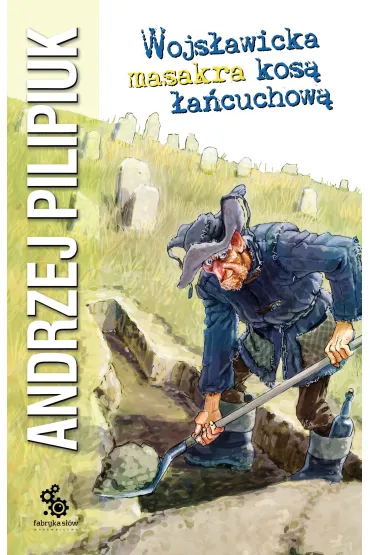 eBook Wojs�awicka masakra kos� �a�cuchow� mobi epub - Andrzej Pilipiuk