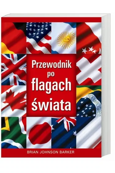 Przewodnik po flagach �wiata - Brian Johnson Barker