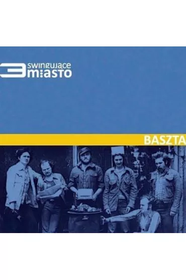 Swinguj�ce Tr�jmiasto. Baszta CD - Baszta