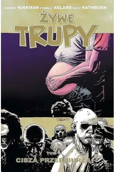 �ywe trupy T.7 Cisza przed burz� - Charlie Adlard, Robert Kirkman