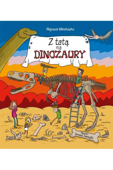 Z tat� na dinozaury - Tomasz Samojlik, Wojciech Miko�uszko
