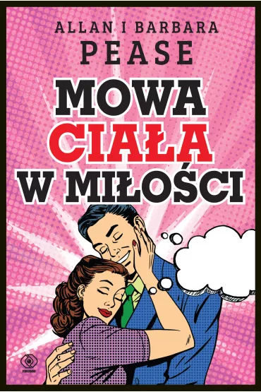 Mowa cia�a w mi�o�ci - Barbara Pease, Allan Pease