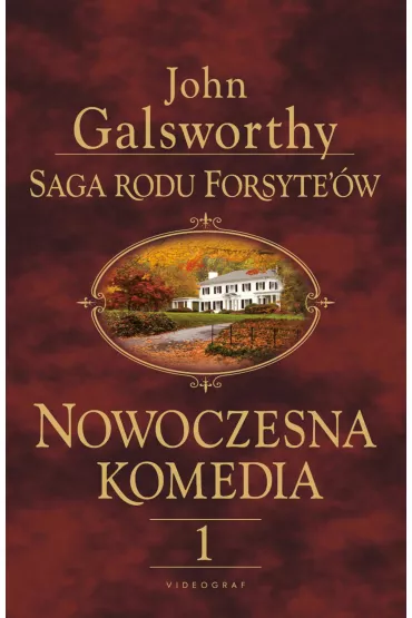 Saga rodu Forsyte`�w. Nowoczesna komedia 1 Bia�a ma�pa - John Galsworthy