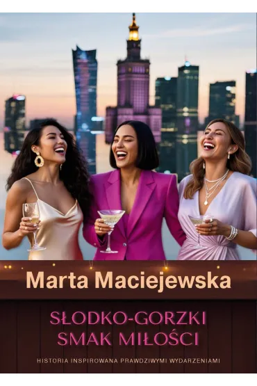 S�odko-gorzki smak mi�o�ci - Marta Maciejewska