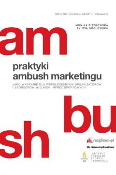 eBook Praktyki ambush marketingu jako wyzwanie dla wspczesnych organizatorw i sponsorw wielkich imprez sportowych pdf
