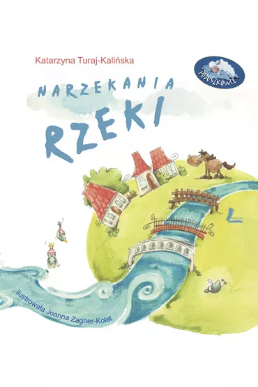 Narzekania Rzeki - Katarzyna Turaj-Kali�ska