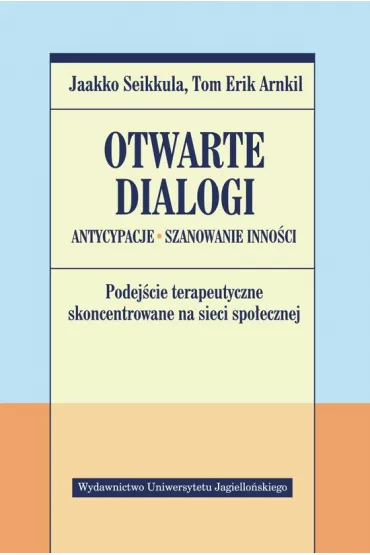 Otwarte dialogi. Antycypacje. Szanowanie Inno�ci - Aleksandra  Hadu�a