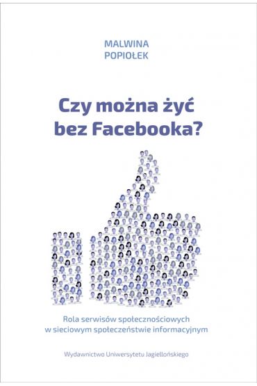 Czy można żyć bez Facebooka?