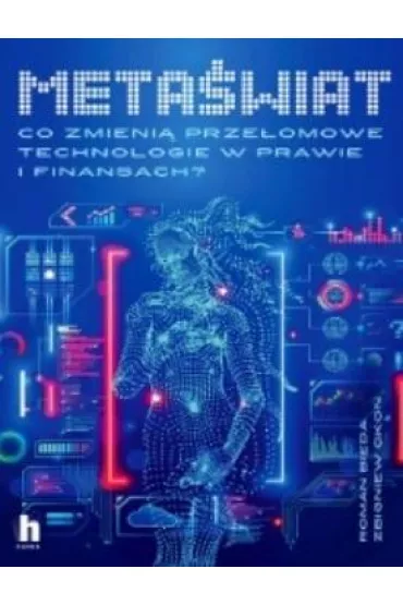 Meta�wiat. Prawne i techniczne aspekty prze�omowych technologii