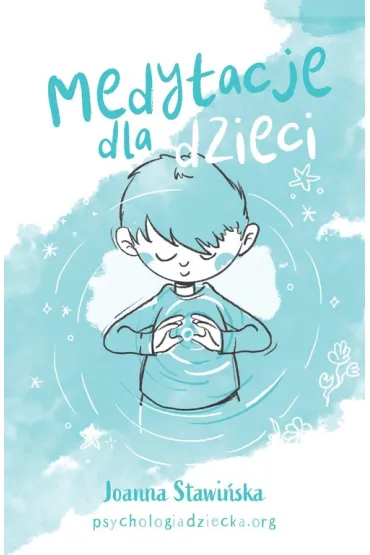 Medytacje dla dzieci - Joanna Stawi�ska