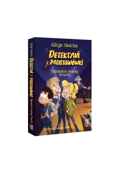 Detektywi z podstaw�wki. Tajemnica wo�nej Drucik - Alicja Sinicka