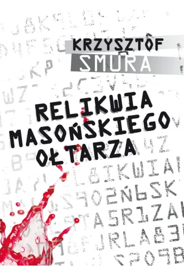 Relikwia maso�skiego o�tarza * * - Krzysztof Smura