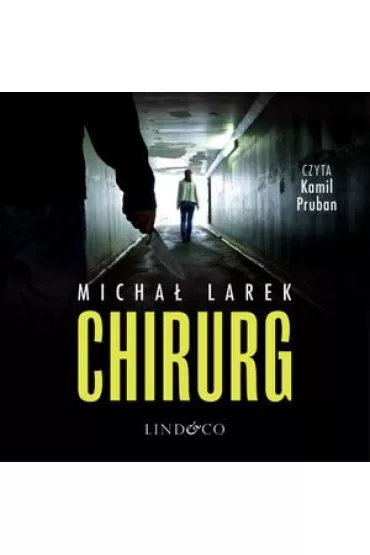 Audiobook Chirurg mp3 - Micha Larek