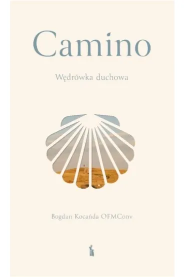 Camino. W�dr�wka duchowa - Bogdan Koca�da