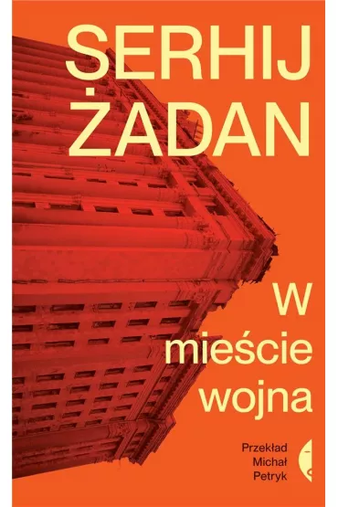 W mie�cie wojna - Serhij �adan, Micha�  Petryk