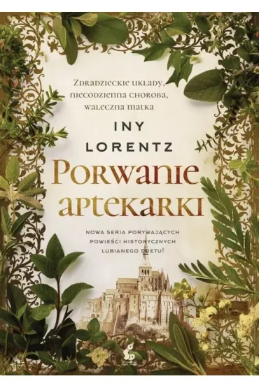 Porwanie aptekarki. W�drowna aptekarka. Tom 3 - Iny Lorentz
