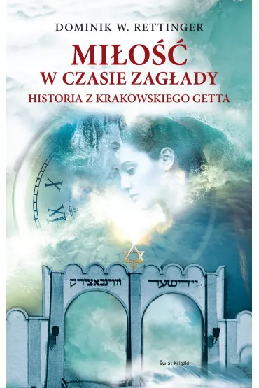 Mi�o�� w czasie zag�ady - Dominik  Wieczorkowski-Rettinger