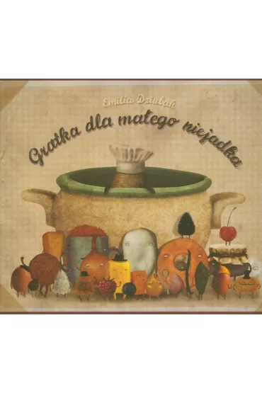 Gratka dla ma�ego niejadka - Emilia Dziubak