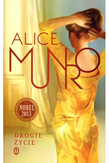 Drogie �ycie - Alice Munro