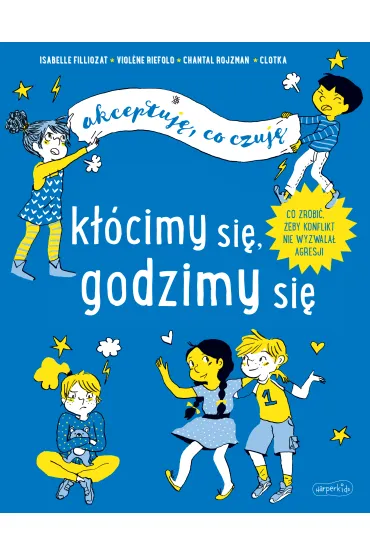 K��cimy si�, godzimy si�. Akceptuj�, co czuj� - Chantal  Rojzman, Violene Riefolo