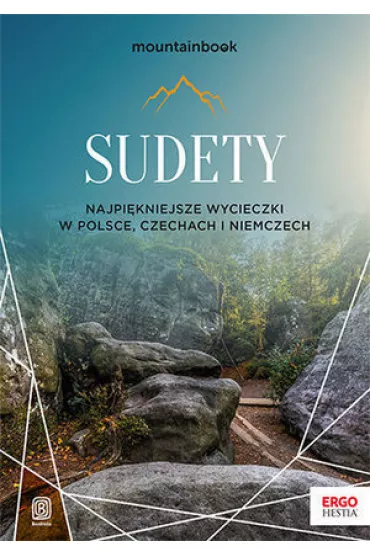 Sudety. Najpi�kniejsze wycieczki w Polsce, Czechach i Niemczech - Krzysztof Bzowski