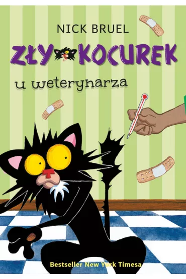 Z�y Kocurek. Z�y Kocurek u weterynarza - Nick Bruel